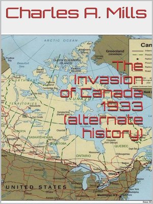 cover image of The Invasion of Canada 1933 (alternate history)